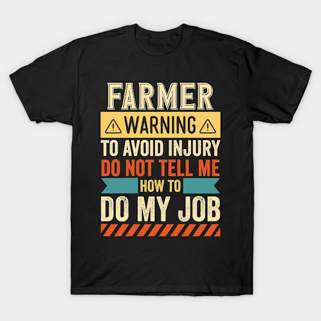 Farmer Warning T-Shirt by Stay Weird